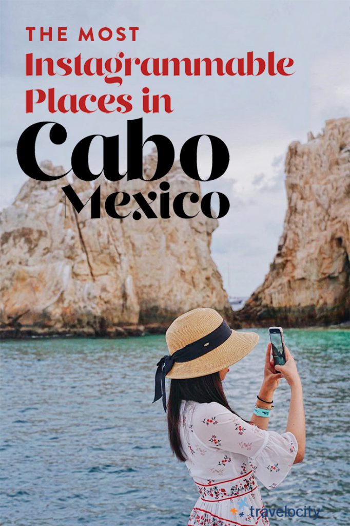 Instagram-Worthy-Places-in-Cabo-San-Lucas