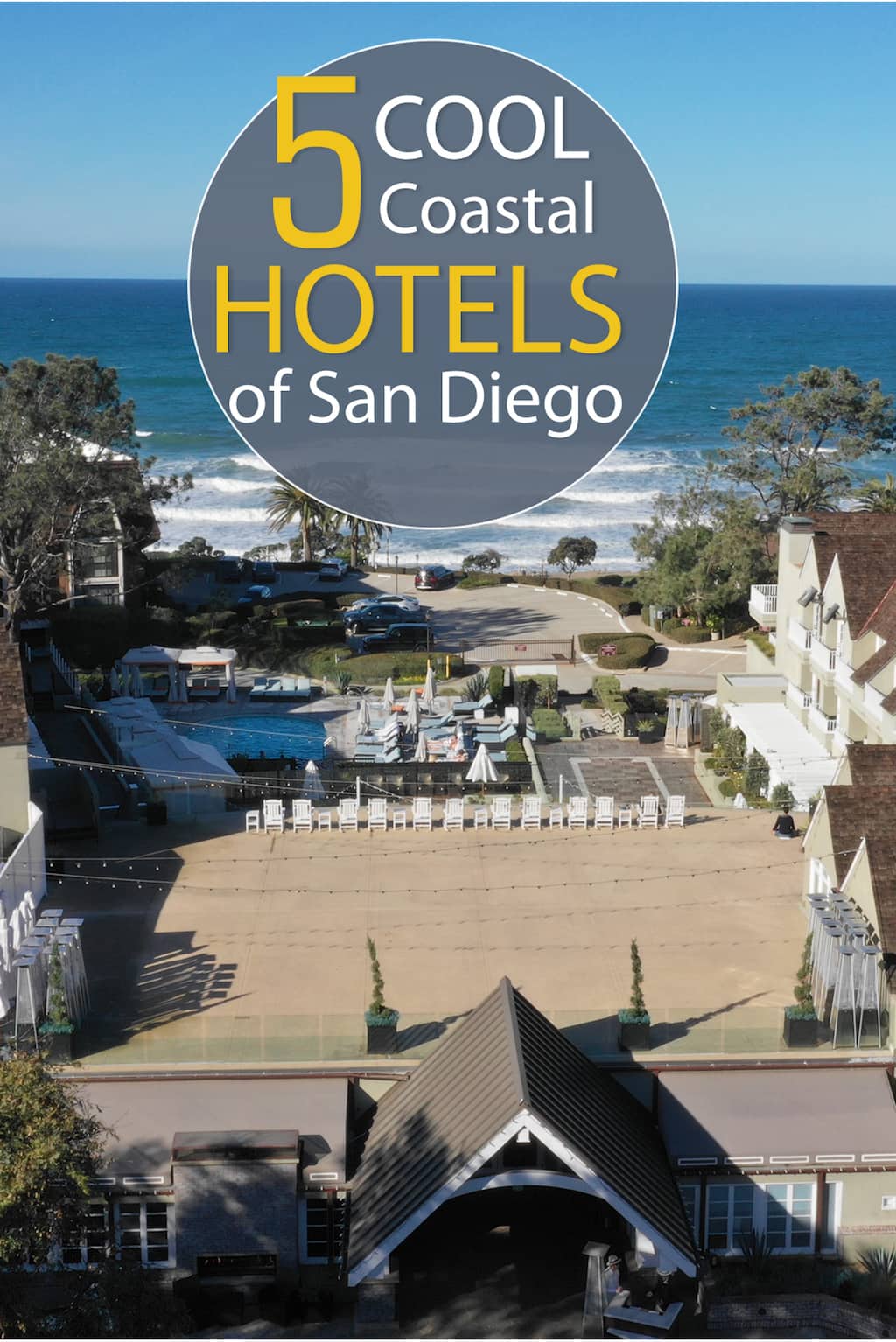 5 Cool Coastal Hotels of San Diego (Pinterest Pin)